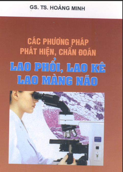 Các phương pháp phát hiện, chẩn đoán lao phổi, lao kê, lao màng não – GS TS Hoàng Minh